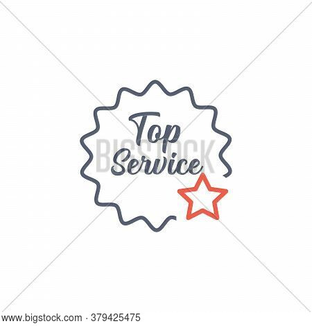 Top Service Badge With Star. Quality Assurance And Quality Control Concept, Best Service Label. Stoc