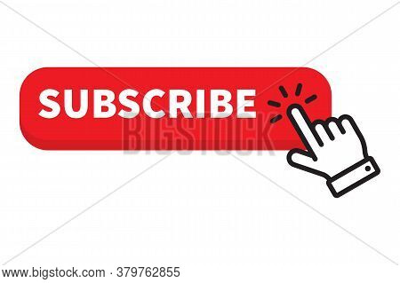 Red Button Subscribe And Hand Cursor. Subscribe To The Channel. Blogging. Vector Illustration Isolat