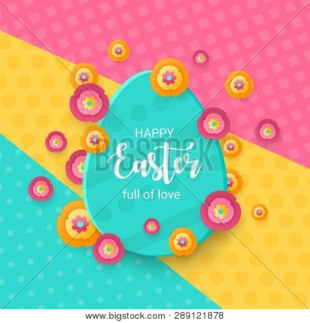Happy Easter Card With A Lettering. Layered Eggs Hunt. Paper Cut Flowers On Polca Dot Backdrop. Holi