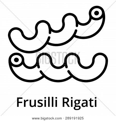 Frusilli Rigati Icon. Outline Frusilli Rigati Icon For Web Design Isolated On White Background