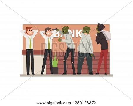 Bank Robbery, Group Of Male Criminals In Masks Threatening Employees Committing Burglary Vector Illu
