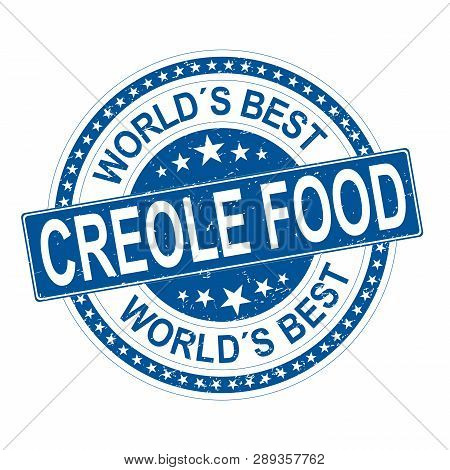Round Blue Worlds Best Creole Food Grungy Rubber Stamp Isolated On White