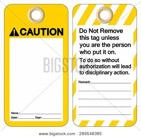 Caution Tag Template Label Symbol Sign, Vector Illustration, Isolate On White Background. Eps10