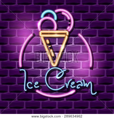 Ice Cream Neon Advertising Sign. 3d Neon Sign. Vector