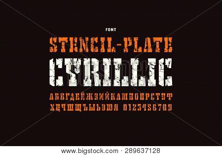 Cyrillic Stencil-plate Serif Font In The Western Style. Letters And Numbers With Vintage Texture For