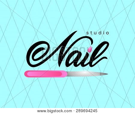 Hand Lettering Nail Studio. Ith Nailfile On Blue Background. Vector Illustration. As Logotype Of Stu