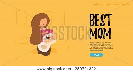 Vector Flat Banner. The Best Mom. The Girl Cooks Food In A New Kitchen. She Holds A Pot Of Soup In H