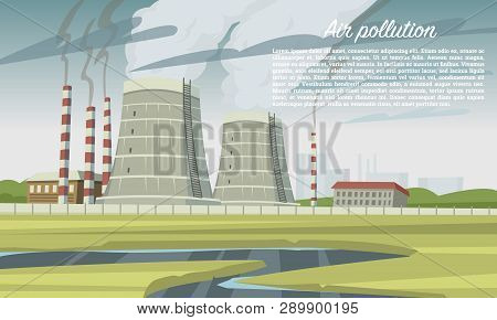 Air Pollution. Smog Chimney, Coal Industry Factory, Nuclear Plants. Emissions Of Toxic Hazardous Rad