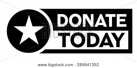 Donate Today Stamp On White Background. Sign, Label, Sticker