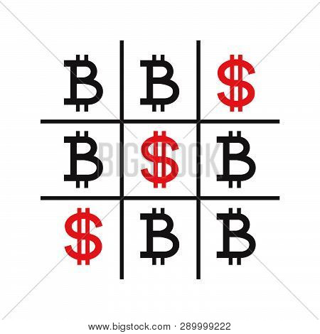 Tic-tac-toe Money Concept. Dollars And Bitcoins. Competition Between Currencies. Dollars Victory. Ve