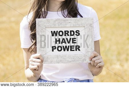 Words Have Power. Text Label Of A Note In Notepad. The Word Is The Result Of A Thought Process, Soun