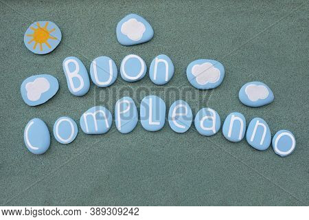 Buon Compleanno, Italian Happy Birthday Text Composed With Blue Colored Stone Letters