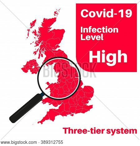 Covid-19 UK infection Level High with map and magnifying glass.