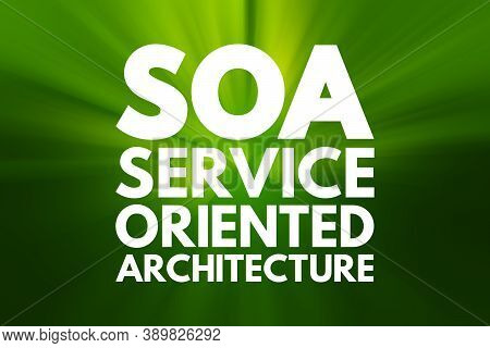 Soa - Service Oriented Architecture Acronym, Technology Concept Background