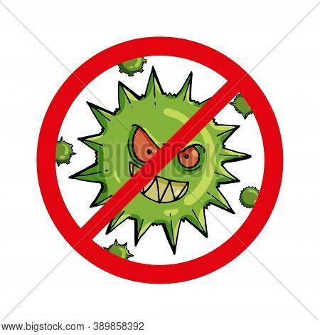 Stop Covid-19. Hand Drawn Cute Green Evil And Dangerous Virus With Spikes In Crossed-out Red Circle 