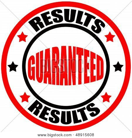 Results guaranteed