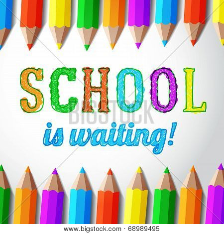 School is waiting - hand drawn lettering with pencils. Vector.