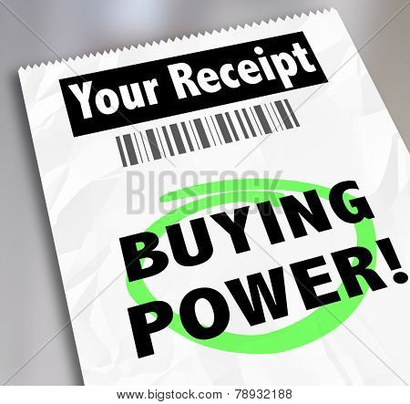 Buying Power words on your receipt for a purchase or shopping at a store where you saved money and got a great bargain, savings or discount for your cash