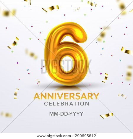 Sixth Anniversary Birth Celebration Number Vector. Invitation Banner With Realistic Golden Number Si