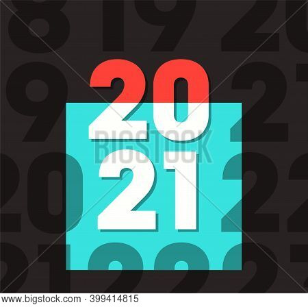 Creative Concept Of 2021 Happy New Year Posters Set. Design Templates With Typography Logo 2021 For 