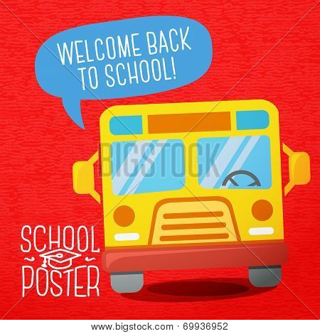Cute school, college, university poster - school bus, with speech bubble and slogan -Welcome back to