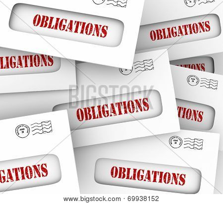 Obligations words in envelopes telling or reminding you of financial, legal, regulatory or corporate responsibilities you must meet