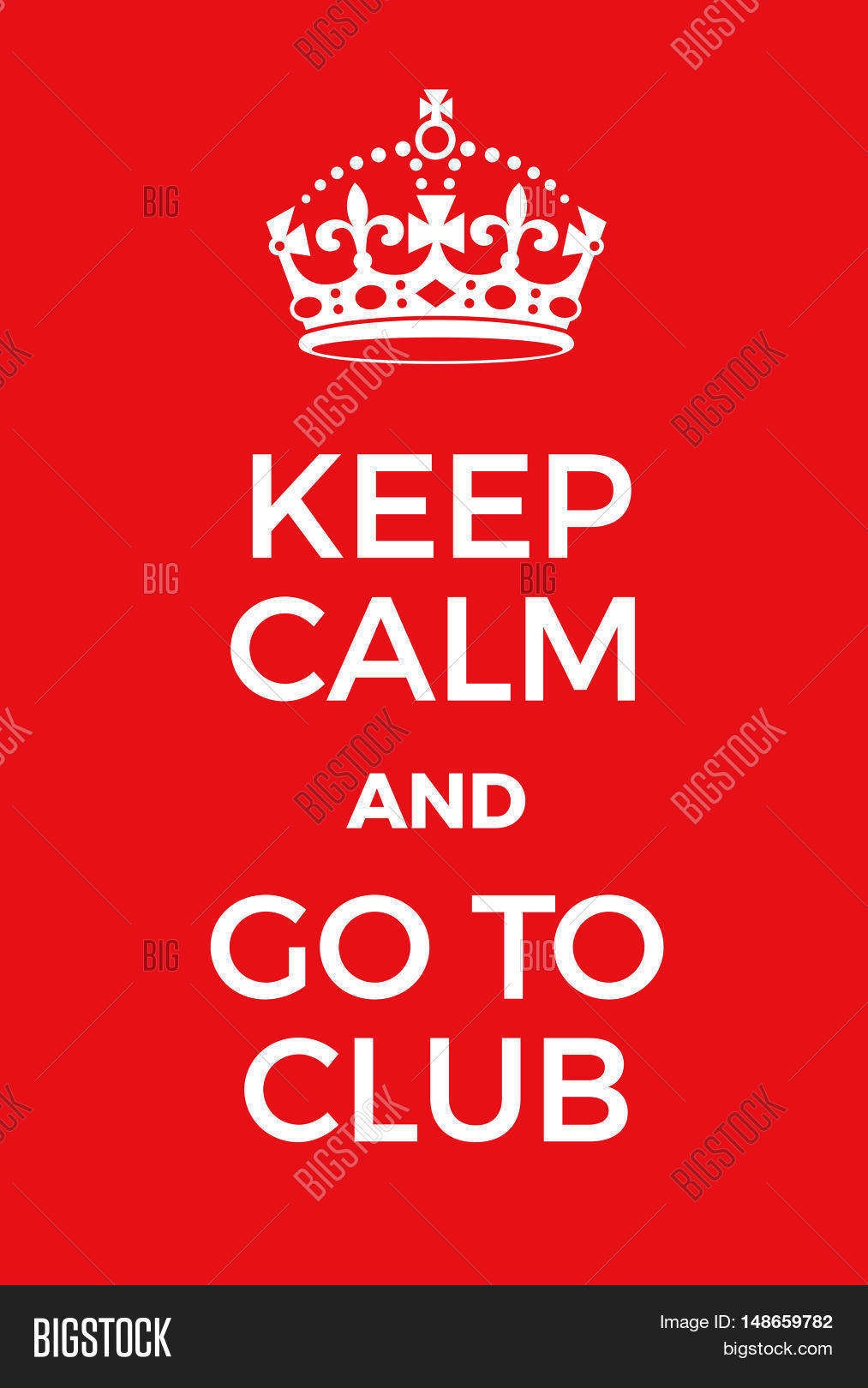 keep calm and go to club poster 库存矢量图和库存照片 | bigstock